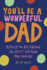 You'Ll Be a Wonderful Dad: Advice on Becoming the Best Father You Can Be (Wonderful Parents, 1)