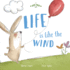 Life is Like the Wind (a Big Hug Book)