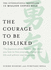 The Courage to Be Disliked