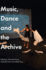 Music, Dance and the Archive