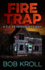 Fire Trap