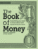 The Book of Money: Everything You Need to Know About How World Finances Work