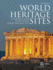 World Heritage Sites: a Complete Guide to 981 Unesco World Heritage Sites