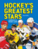 Hockey's Greatest Stars: Legends and Young Lions