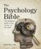The Psychology Bible: the Definitive Guide to the Science of the Mind (Subject Bible)