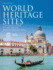 World Heritage Sites: a Complete Guide to 1, 031 Unesco World Heritage Sites