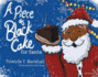 A Piece of Black Cake for Santa (Dear Books)