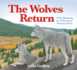 The Wolves Return a New Beginning for Yellowstone National Park