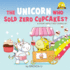 The Unicorn Who Sold Zero Cupcakes (Ted and Friends)