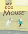 My Dog Mouse