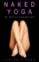 Naked Yoga an Erotic Adventure Lesbian Bisexual Erotica 3 Jade's Erotic Adventures