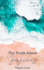 The Truth About Forgiveness: Learning to Forgive the Unforgivable