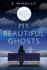 My Beautiful Ghosts
