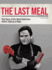 The Last Meal Cookbook: The Story of the Most Notorious Killers Told on a Plate