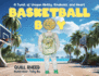 Basketball Boy: A Twist of Unique Ability, Kindness, and Heart