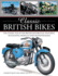 Classic British Bikes: the Golden Age of the British Motorcycle, Featuring 100 Machines Shown in Over 200 Photographs