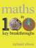 Maths in 100 Key Breakthroughs