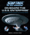 Star Trek: the Next Generation: on Board the U.S.S. Enterprise (Start Trek the Next Generation)