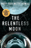 The Relentless Moon: a Lady Astronaut Novel