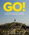 Go! : an Inspirational Guide to Getting Outside and Challenging Yourself: Create Your Own Amazing Race Challenges