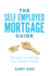 The Self Employed Mortgage Guide: the Key to Owning Your Dream Home