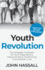 Youth Revolution: the Campaign Handbook for Youth Organisations Passionate About Transforming Young People? S Lives