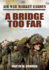 A Bridge Too Far? : Air War Market Garden