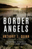 Border Angels: 2 (Inspector Celcius Daly)