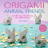 Origami Animal Friends: Fold 35 of Your Favorite Dogs, Cats, Rabbits, and More