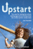Upstart: the Case for Raising the School Starting Age and Providing What the Under-Sevens Really Need