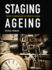 Staging Ageing  Theatre, Performance and the Narrative of Decline