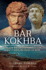 Bar Kokhba: the Jew Who Defied Hadrian and Challenged the Might of Rome