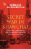 Secret War in Shanghai Format: Paperback
