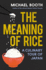 The Meaning of Rice: a Culinary Tour of Japan