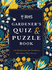 Rhs Gardener's Quiz & Puzzle Book: 100 Brainteasers for Gardeners Who Know Their Onions (Puzzle Books)