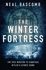 The Winter Fortress: the Epic Mission to Sabotage Hitlers Atomic Bomb