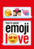 How to Speak Emoji Love