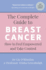 The Complete Guide to Breast Cancer: How to Feel Empowered and Take Control