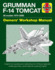 Grumman F-14 Tomcat Owners' Workshop Manual: All Models 1970-2006-Insights Into Operating and Maintaining the Us Navy's Legendary Variable Geometry Carrier-Based Air Superiority Fighter