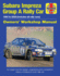 Subaru Impreza Group A Rally Car Owners' Workshop Manual: 1993 to 2008 (all models)