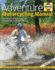 Adventure Motorcycling Manual: Everything You Need to Plan and Complete the Journey of a Lifetime (Haynes Manuals)