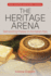 Heritage Arena: Reinventing Cheese in the Italian Alps: 5 (Food, Nutrition, and Culture, 5)