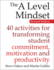 The a Level Mindset: 40 Activities for Transforming Student Commitment, Motivation and Productivity
