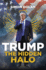 Trump the Hidden Halo