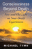 Consciousness Beyond Death: New and Old Light on Near-Death Experiences