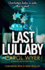 Last Lullaby: an Absolutely Gripping Crime Thriller: 2 (Detective Natalie Ward Series)
