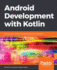 Android Development with Kotlin