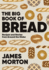 The Big Book of Bread: Recipes and Stories From Around the Globe