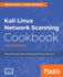 Kali Linux Network Scanning Cookbook