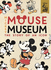 Mickey Mouse Museum: the Story of an Icon